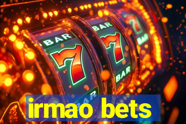 irmao bets